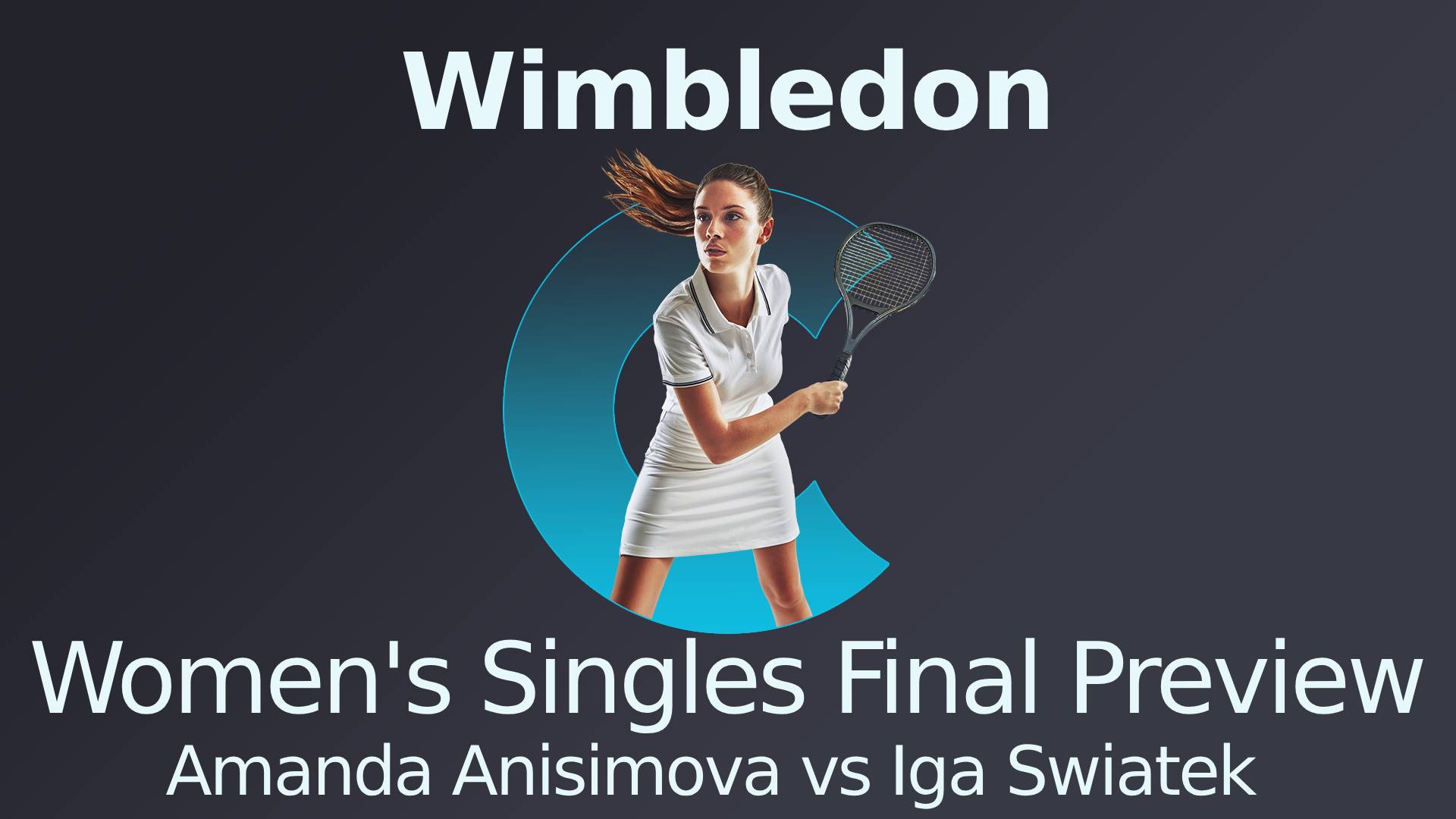 Wimbledon Women's Singles Final Preview - Amanda Anisimova vs Iga Swiatek