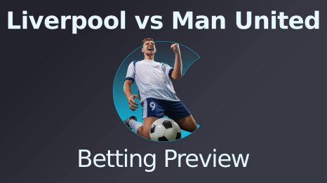 Liverpool vs Manchester United Betting Preview