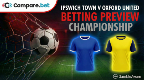 Ipswich Town v Oxford United betting preview