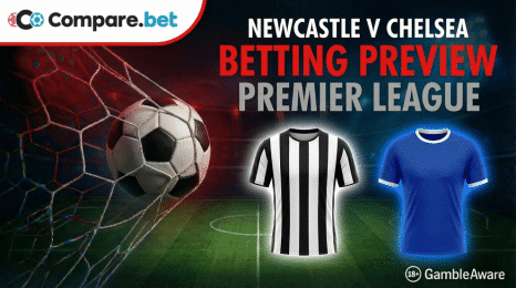 Newcastle vs Chelsea betting preview