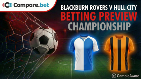 Blackburn Rovers v Hull City betting preview
