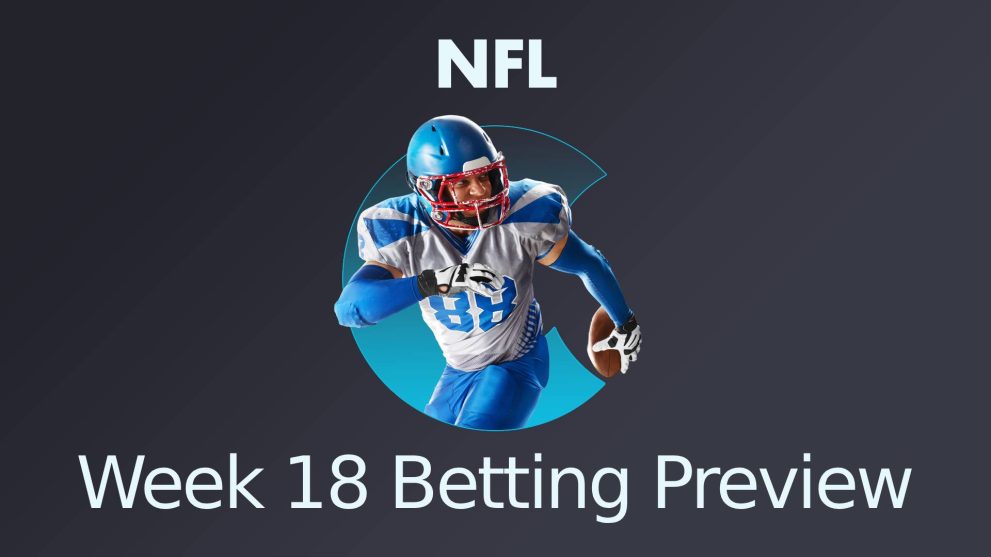 NFL Week 18 Betting Preview