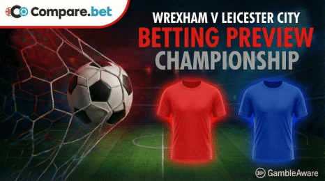 Wrexham v Leicester City betting preview