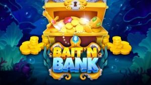 Bait ‘N’ Bank