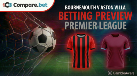 Bournemouth v Aston Villa betting preview