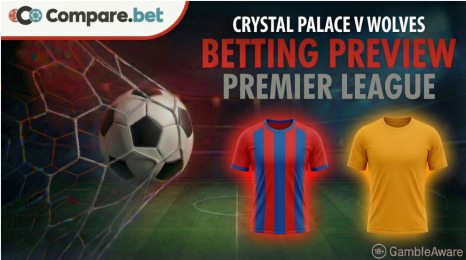 Crystal Palace v Wolves betting preview