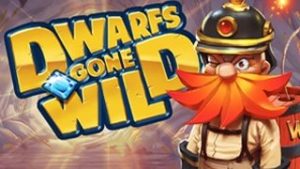 Dwarfs Gone Wild