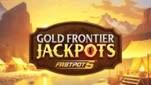 Gold Frontier Jackpots FastPot5
