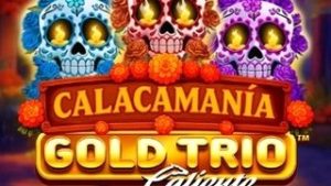 Gold Trio: Calacamania