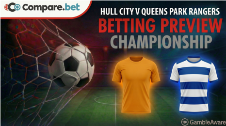 Hull City v Queens Park Rangers betting preview