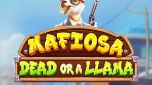 Mafiosa Dead or a Llama