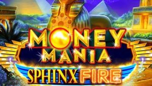 Money Mania Sphinx Fire