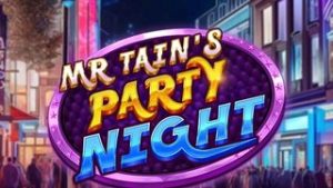 Mr Tain’s Party Night