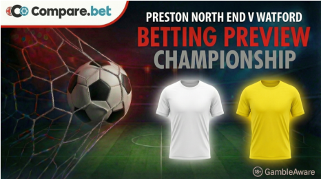 Preston North End v Watford betting preview