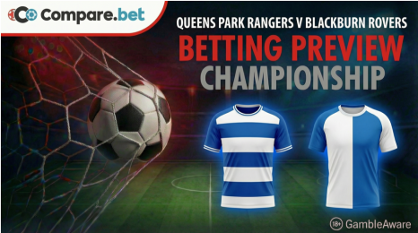 Queens Park Rangers v Blackburn Rovers betting preview
