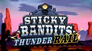 Sticky Bandits Thunder Rail