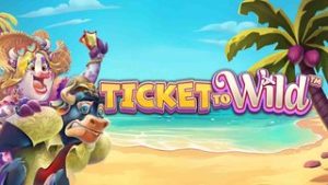 Ticket To Wild