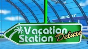 Vacation Station Deluxe