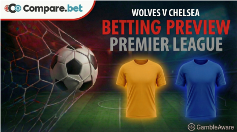 Wolves v Chelsea betting preview