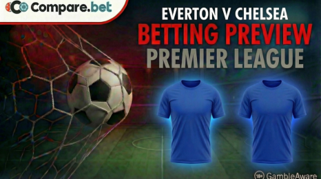 Everton v Chelsea betting preview