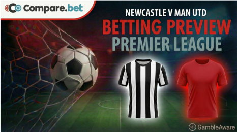 Newcastle v Man Utd betting preview