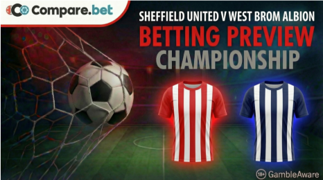 Sheffield United v West Bromwich Albion betting preview