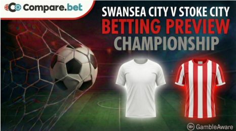 Swansea City v Stoke City betting preview