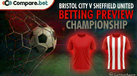 Bristol City v Sheffield United betting preview