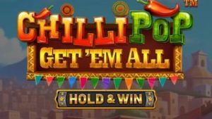 ChilliPop Get ‘Em All