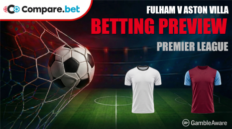 Fulham Vs Aston Villa Betting Preview