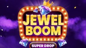 Jewel Boom Super Drop