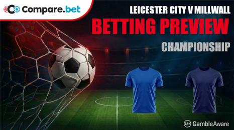 Leicester City Vs Millwall Betting Preview