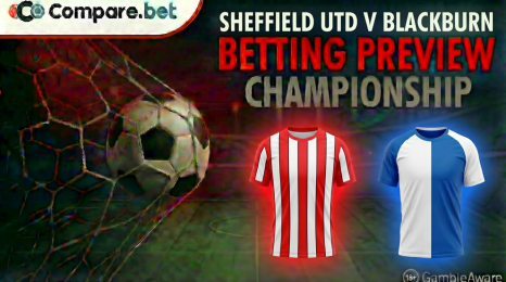 Sheffield United v Blackburn Rovers betting preview