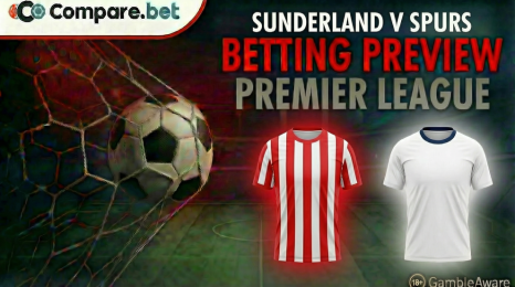 Sunderland v Spurs betting preview