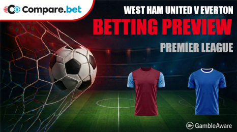 West Ham United Vs Everton Betting Preview