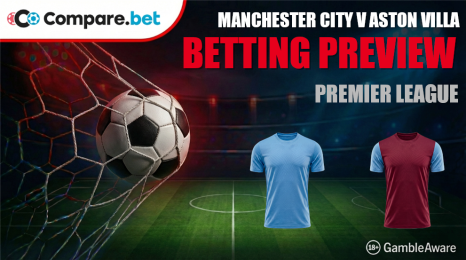 Manchester City Vs Aston Villa Betting Preview