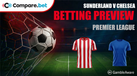 Sunderland Vs Chelsea Betting Preview